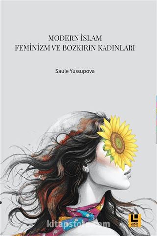 Modern İslam, Feminizm ve Bozkırın Kadınları