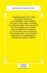 Carbureters; Electric Ignition Devices; Automobile and Marine Engine Auxilaries; Power-Gas Producers; Management of Automobile Engines; Management of Marine Gas Engines; Management of Stationary Gas Engines; Troubles and Remedies; Power Determinations