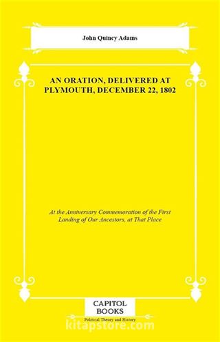 An Oration, Delivered at Plymouth, December 22, 1802