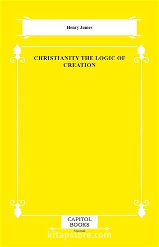 Christianity the Logic of Creation