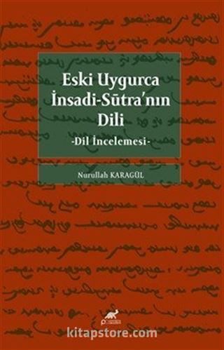 Eski Uygurca İnsadi-Sūtra'nın Dili