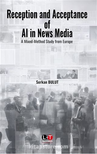 Reception and Acceptance of AI in News Media