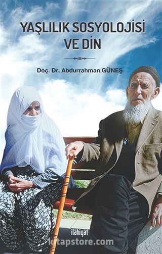 Yaşlılık Sosyolojisi ve Din