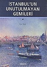 İstanbul'un Unutulmayan Gemileri