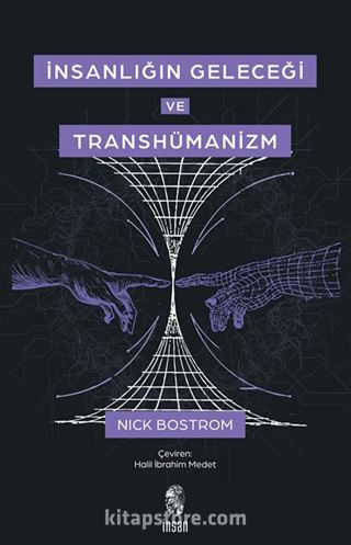 İnsanlığın Geleceği ve Transhümanizm