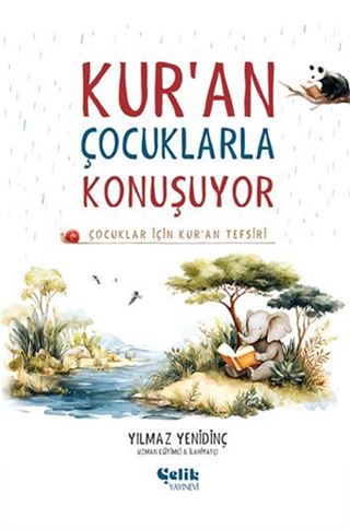 Çocuklar İçin Kuran Tefsiri - Kuran Çocuklarla Konuşuyor