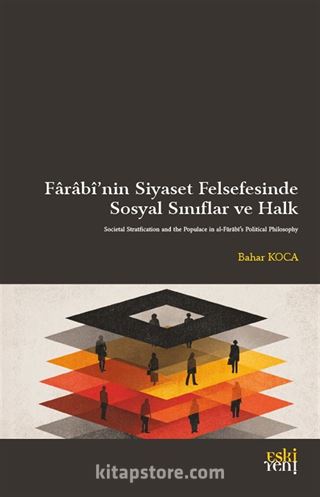 Farabî'nin Siyaset Felsefesinde Sosyal Sınıflar ve Halk