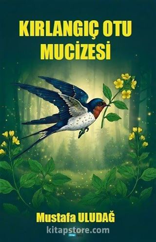 Kırlangıç Otu Mucizesi