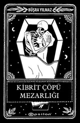 Kibrit Çöpü Mezarlığı (Ciltli Kutusuz)