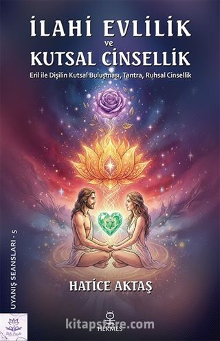 İlahi Evlilik ve Kutsal Cinsellik