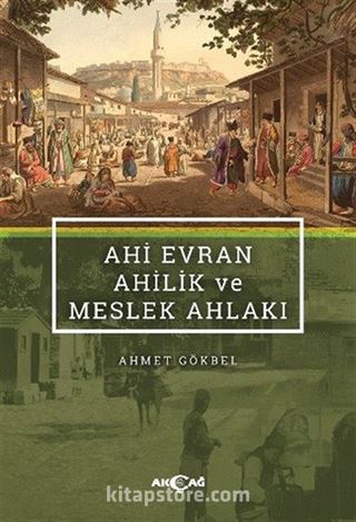 Ahi Evran Ahilik ve Meslek Ahlakı
