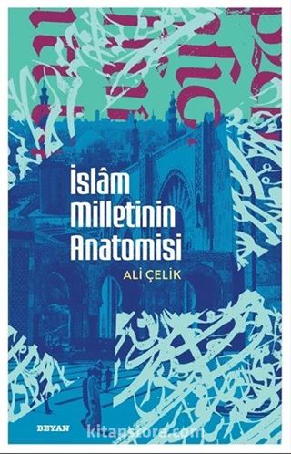 İslam Milletinin Anatomisi