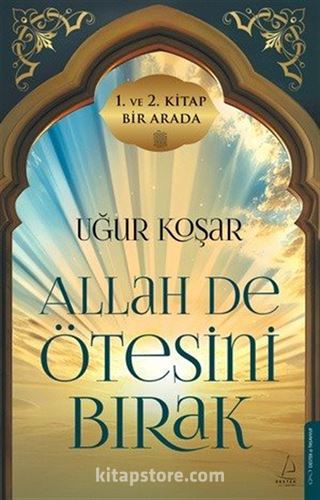 Allah De Ötesini Bırak (1 ve 2. Cilt Özel Baskı)