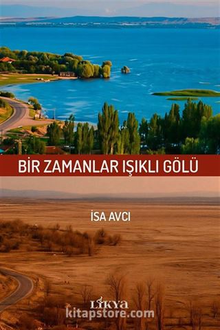 Bir Zamanlar Işıklı Gölü