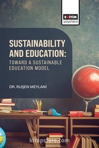Sustainability and Education: Toward A Sustainable Education Model