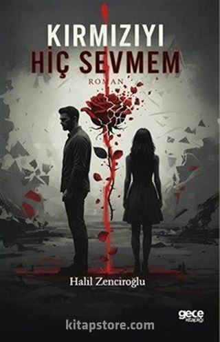 Kırmızıyı Hiç Sevmem