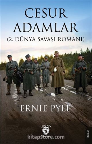 Cesur Adamlar (2. Dünya Savaşı Romanı)