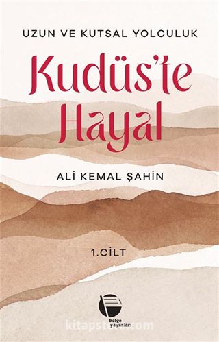 Kudüs'te Hayal (1. Cilt)
