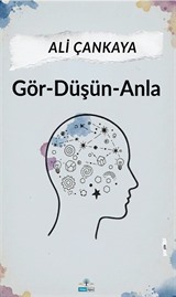 Gör - Düşün - Anla
