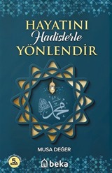 Hayatını Hadislerle Yönlendir