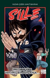 Sille 4 / Evvel Zaman İçinde Var İmiş Bir Dunganga