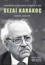 Yoktur Gölgesi Türkiye'de: Sezai Karakoç