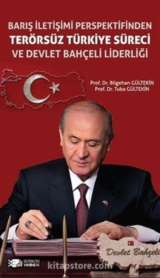 Barış İletişimi Perspektifinden Terörsüz Türkiye Süreci ve Devlet Bahçeli Liderliği