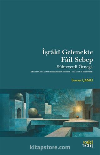 İşrakî Gelenekte Fail Sebep