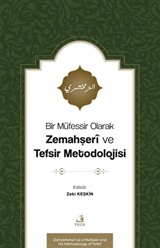 Bir Müfessir Olarak Zemahşerî ve Tefsir Metodolojisi