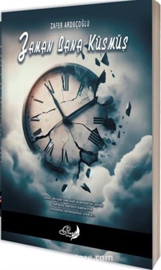 Zaman Bana Küsmüş