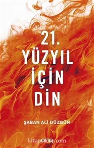 21. Yüzyıl İçin Din
