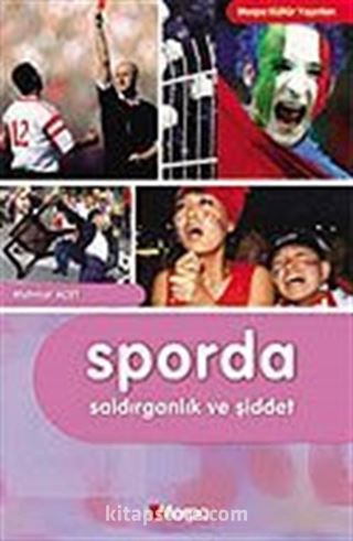 Sporda Saldırganlık ve Şiddet