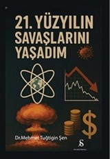 21. Yüzyılın Savaşlarını Yaşadım
