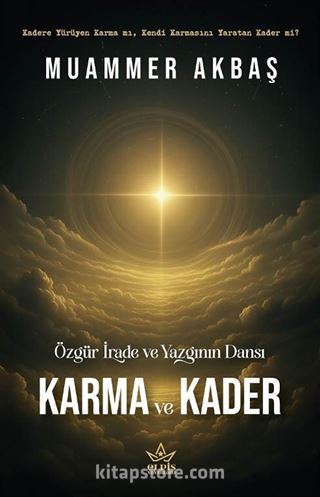 Özgür İrade ve Yazgının Dansı