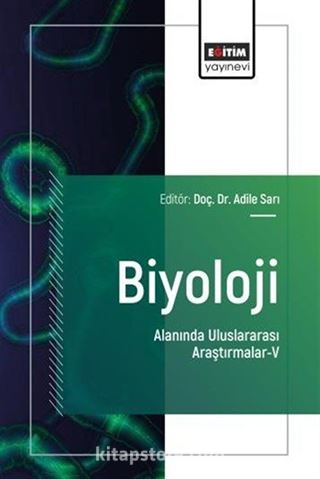 Biyoloji Alanında Uluslararası Araştırmalar V
