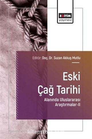Eski Çağ Tarihi Alanında Uluslararası Araştırmalar II