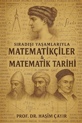 Sıradışı Yaşamlarıyla Matematikçiler ve Matematik Tarihi