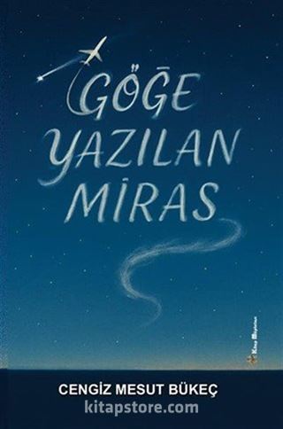 Göğe Yazılan Miras