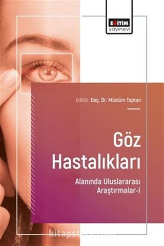Göz Hastalıkları Alanında Uluslararası Araştırmalar 1