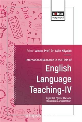 International Research in the Field of English Language Teaching IV