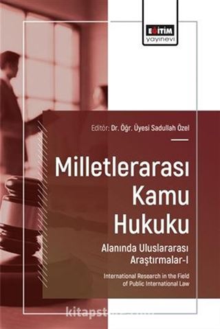 Milletlerarası Kamu Hukuku Alanında Uluslararası Araştırmalar I