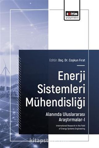 Enerji Sistemleri Mühendisliği Alanında Uluslararası Araştırmalar I