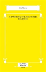 A Handbook of Rome and Its Environs