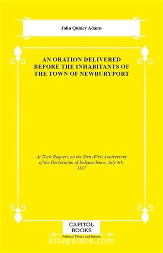 An Oration Delivered Before the Inhabitants of the Town of Newburyport