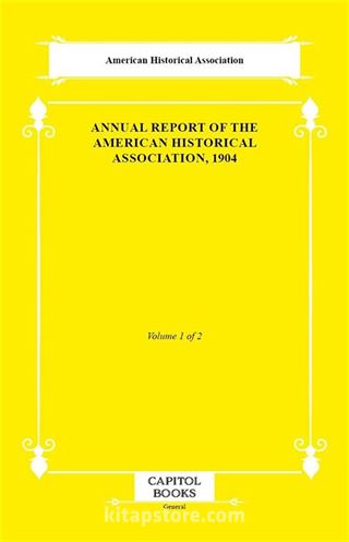 Annual Report of the American Historical Association, 1904