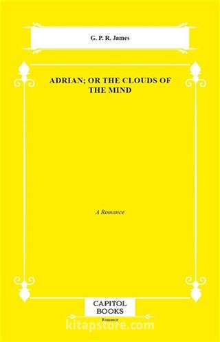 Adrian; Or the Clouds of the Mind