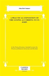 A Practical Exposition of the Gospel According to St. John
