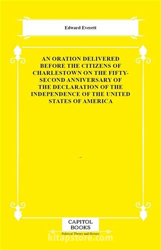 An Oration Delivered Before the Citizens of Charlestown on the Fifty-Second Anniversary of the Declaration of the Independence of the United States of America