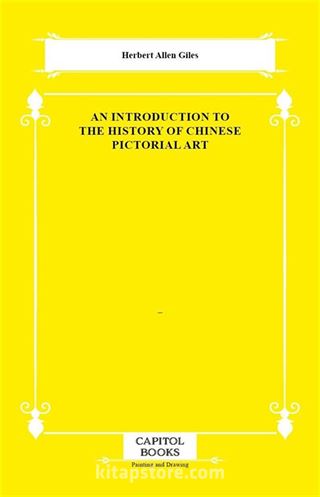 An Introduction to the History of Chinese Pictorial Art