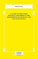 A Guide to the Fossil Reptiles and Fishes in the Department of Geology and Palaeontology
